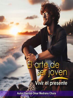 cover image of El arte de ser joven. Vivir el presente